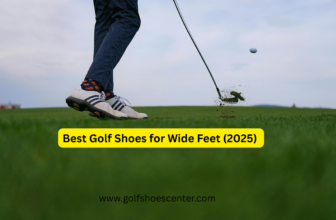 Best Golf Shoes for Wide Feet (2025) – 7 Top Picks & Reviews