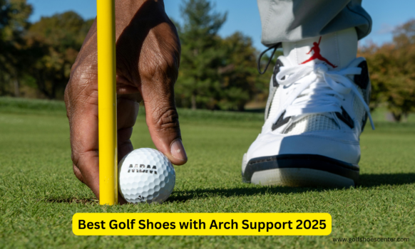 Best Golf Shoes with Arch Support for Comfort and Stability on the Course